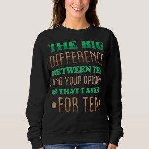 Sudadera Es Divertido La Gran Diferencia Entre El Té Y Tu O