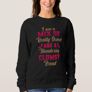 Sudadera Es Divertido Que Soy Una Mezcla De Muy Dulce Y Un