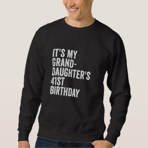 Sudadera Es el cumpleaños número 41 de mi nieta