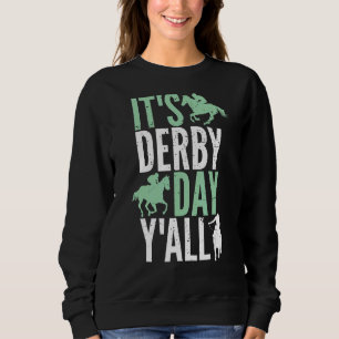 Sudadera Es el Día del Derby y todos los caballos Carreras 