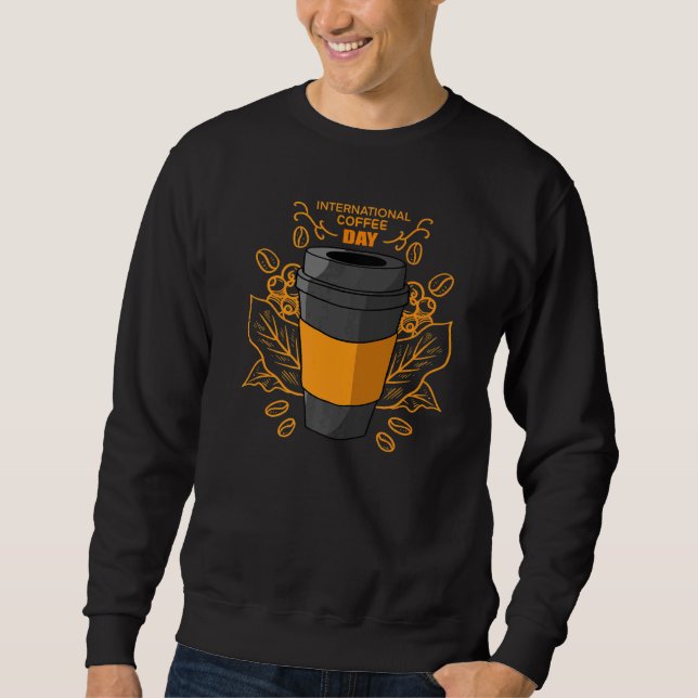 Sudadera Es El Día Internacional Del Café Cuando Uso Esto (Anverso)