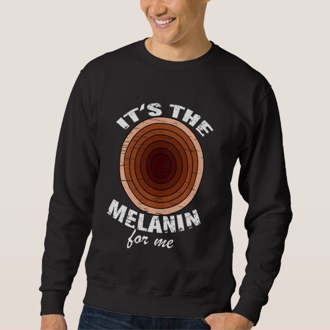 Sudadera Es El Melanin Para Mí La Historia Negra Melanada M (Anverso)
