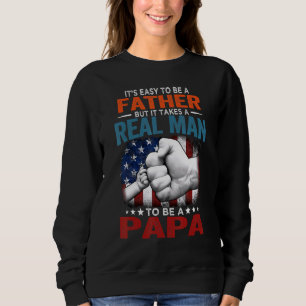 Sudadera Es Fácil Ser Padre Pero Se Necesita Un Hombre Real