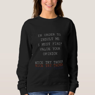 Sudadera Es Gracioso Para Insultarme A La Camiseta. Sarcást