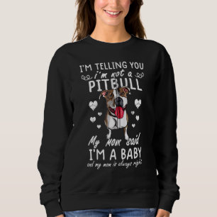 Sudadera Es gracioso Pitbull Pitbull Mamá Soy un bebé Perro
