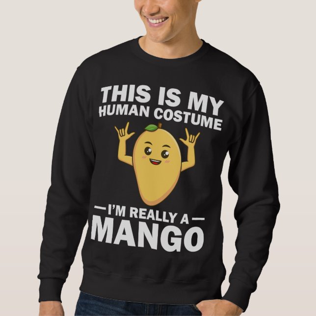 Sudadera Es Gracioso Que Este Sea Mi Traje Humano Mango Fru (Anverso)