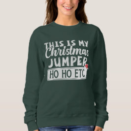 Sudadera Es Gracioso Que Estos Sean Mis Navidades Jumper Ho