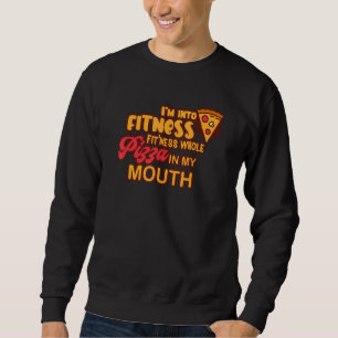 Sudadera Es gracioso que estoy en aptitud todo el pizza en