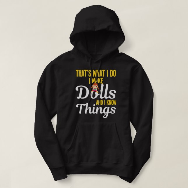 Sudadera Es gracioso que haga muñecas y sé que cosas colect (Diseño del anverso)