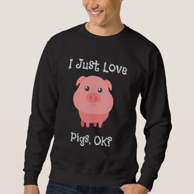 Sudadera Es gracioso que me encantan los cerdos. (Anverso)