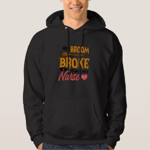 Sudadera Es Gracioso Que Me Rompiera La Escoba Así Que Ahor
