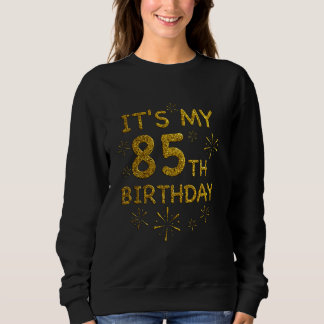 Sudadera Es gracioso que mi bebé de 85 años tenga 85