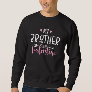 Sudadera Es gracioso que mi hermano sea mi Fiesta de San Va