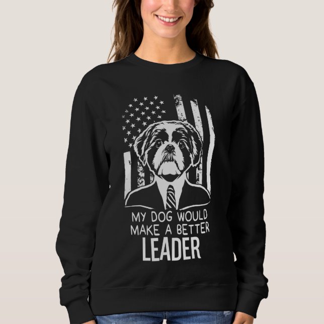 Sudadera Es gracioso que mi perro sea mejor presidente elec (Anverso)