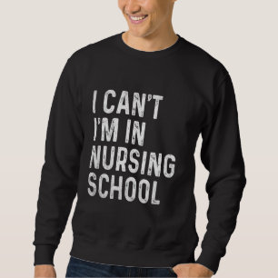 Sudadera Es gracioso que no esté en la escuela de Enfermerí