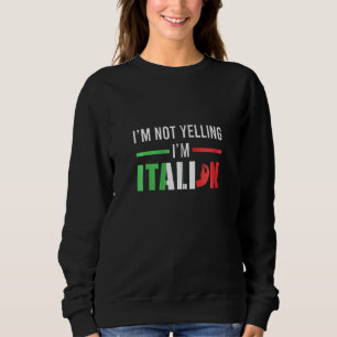 Sudadera Es gracioso que no esté gritando bandera italiana 