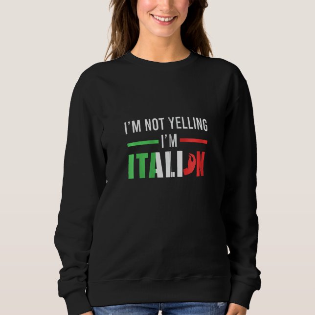 Sudadera Es gracioso que no esté gritando bandera italiana  (Anverso)