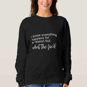 Sudadera es gracioso que sé que todo pasa por una razón b