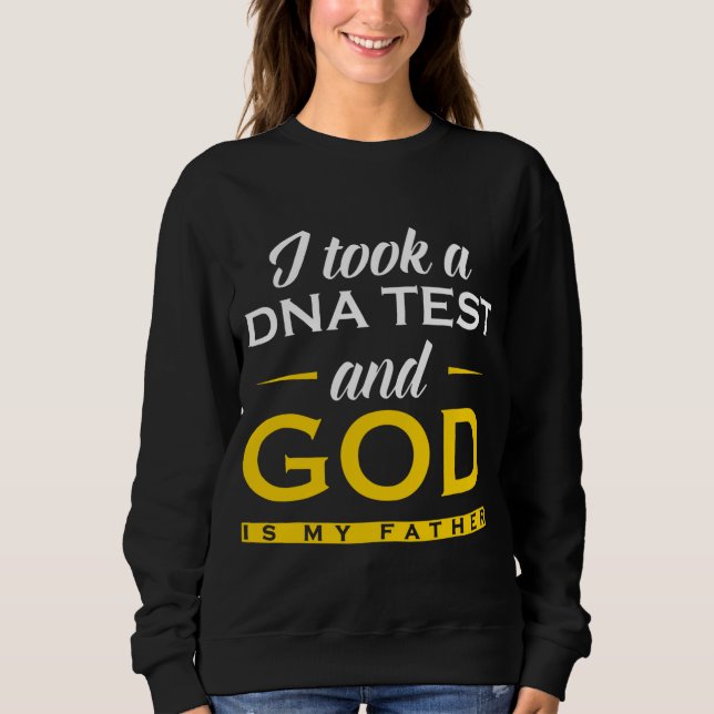 Sudadera Es gracioso que tomé una prueba de ADN Dios es mi  (Anverso)