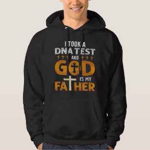 Sudadera Es gracioso que tomé una prueba de ADN Dios es mi