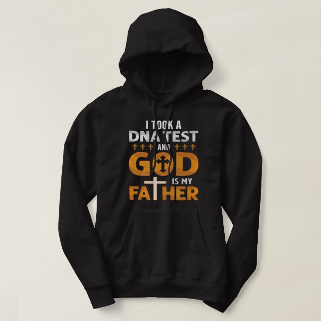 Sudadera Es gracioso que tomé una prueba de ADN Dios es mi  (Diseño del anverso)