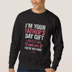 Sudadera Es gracioso que yo sea el día de tu padre, dice ma