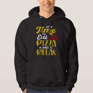 Sudadera Es Hora De Comer Pizza Y Relajarse