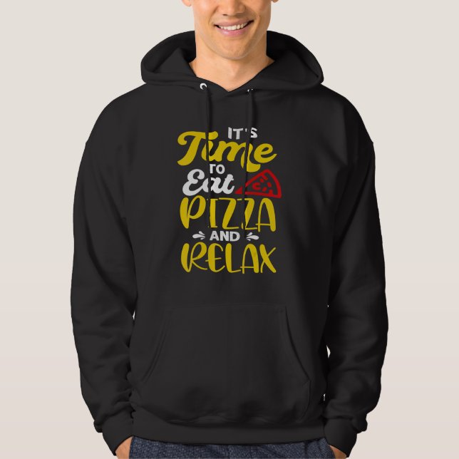 Sudadera Es Hora De Comer Pizza Y Relajarse (Anverso)