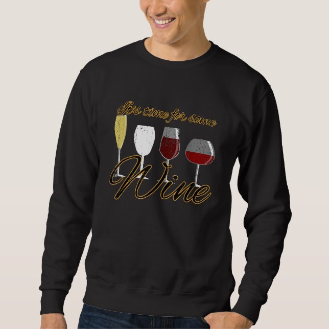 Sudadera Es hora de que algunos vinos divertidos se moleste (Anverso)