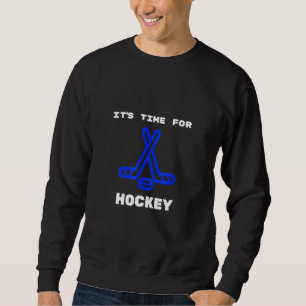 Sudadera Es Hora De Que El Hockey Ama El Deporte Juega Hock