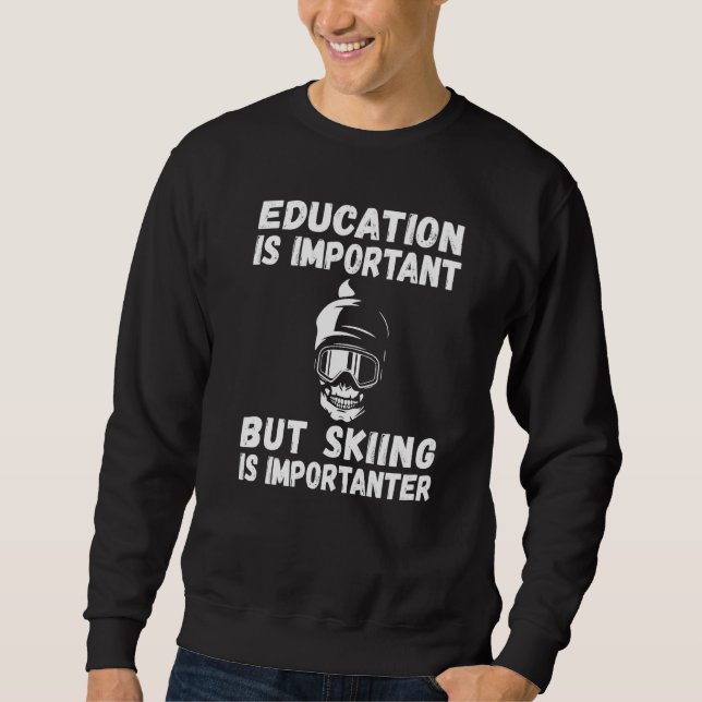 Sudadera Es Importante Esquiar En Ski Snow Mountain Ski Sno (Anverso)