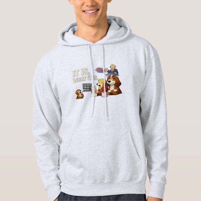 Sudadera Es lo que es: ilustración divertida de perro (Anverso)