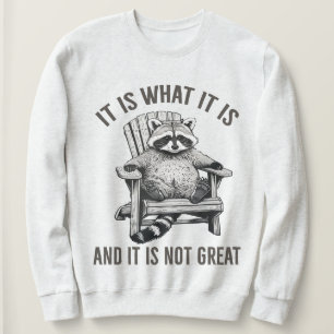 Sudadera "Es lo que es y no es genial" Mapache