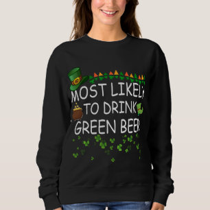 Sudadera Es Más Probable Que Beba Cerveza Verde Que Coincid