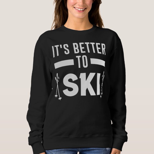 Sudadera Es mejor esquiar (Anverso)