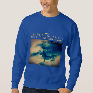 Sudadera Es mejor estar solo que mal acompañado