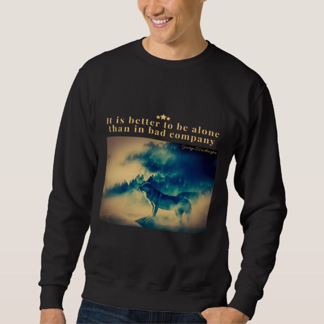 Sudadera Es mejor estar solo que mal acompañado (Anverso)