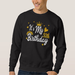 Sudadera Es mi cumpleaños 30 feliz