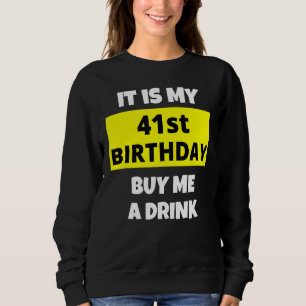 Sudadera Es Mi Cumpleaños 41 Comprarme Una Copa Feliz Día B
