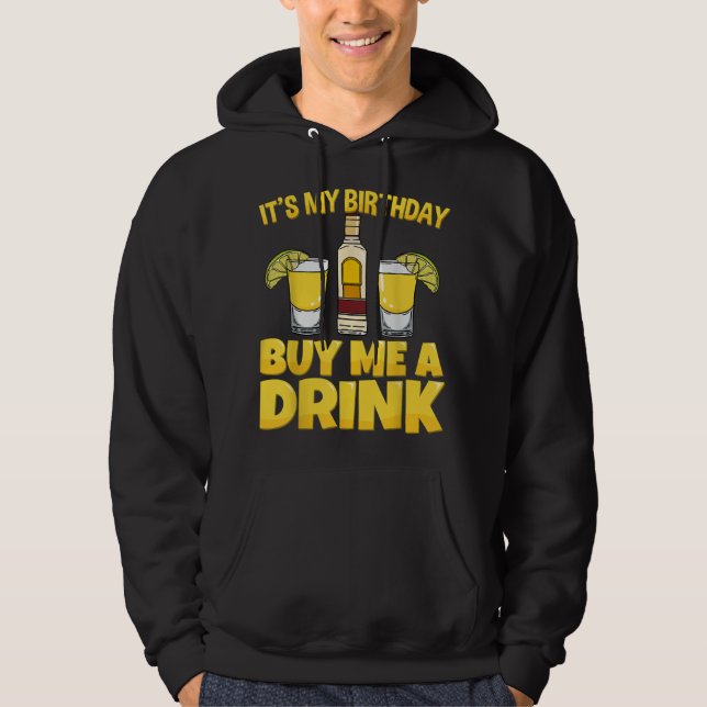 Sudadera Es mi cumpleaños comprarme una bebida Tequila G (Anverso)