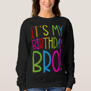 Sudadera Es mi cumpleaños hermano hermano hermano cumpleaño