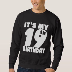Sudadera Es mi cumpleaños número 19, niño de 19 años y Chic