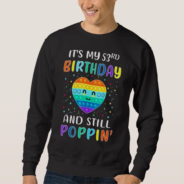 Sudadera Es mi cumpleaños número 53 y todavía es el chico d (Anverso)