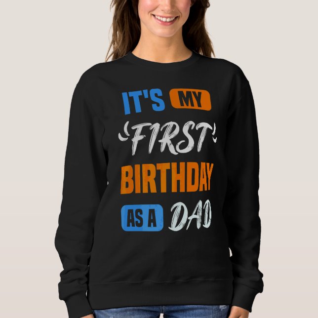 Sudadera Es mi primer cumpleaños como padre Fiesta de papá (Anverso)
