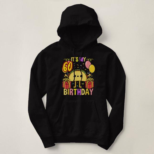 Sudadera Es mi taco de cumpleaños número 60 (Diseño del anverso)