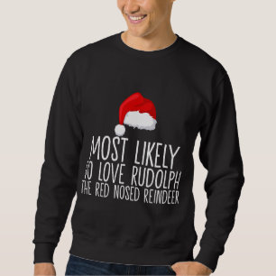 Sudadera Es Muy Probable Que Amen A Rudolph, El Reno Rojo