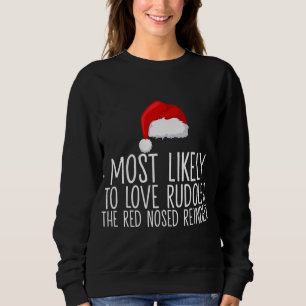 Sudadera Es Muy Probable Que Amen A Rudolph, El Reno Rojo