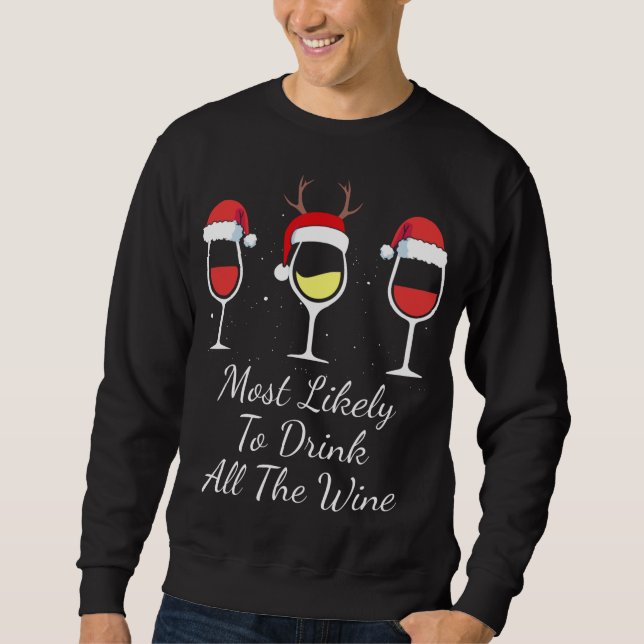 Sudadera Es Muy Probable Que Beban Todos Los Navidades Vino (Anverso)