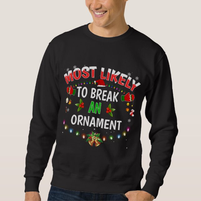 Sudadera Es Muy Probable Que Rompa Un Ornamento De Navidade (Anverso)