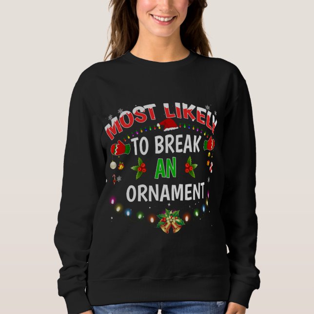 Sudadera Es Muy Probable Que Rompa Un Ornamento De Navidade (Anverso)